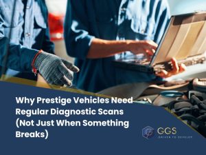Why Prestige Vehicles Need Regular Diagnostic Scans (Not Just When Something Breaks)
