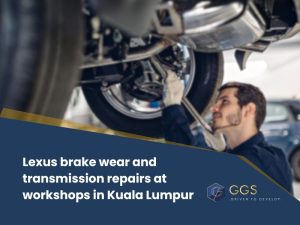 Lexus brake wear and transmission repairs at workshops in Petaling Jaya
